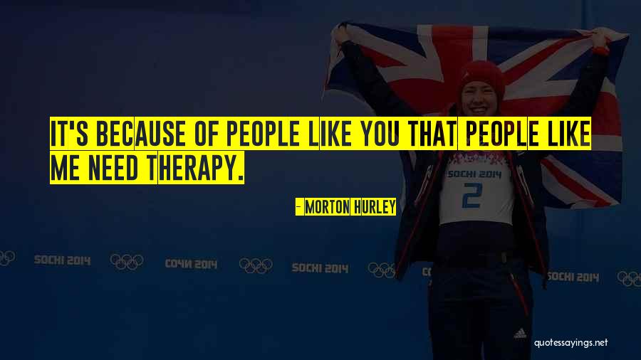 Emotiional Quotes By Morton Hurley Emotiional Quotes By Morton Hurley