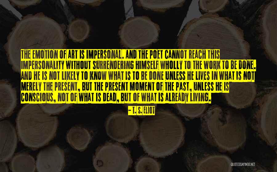 Emotion And Art Quotes By T. S. Eliot Emotion And Art Quotes By T. S. Eliot