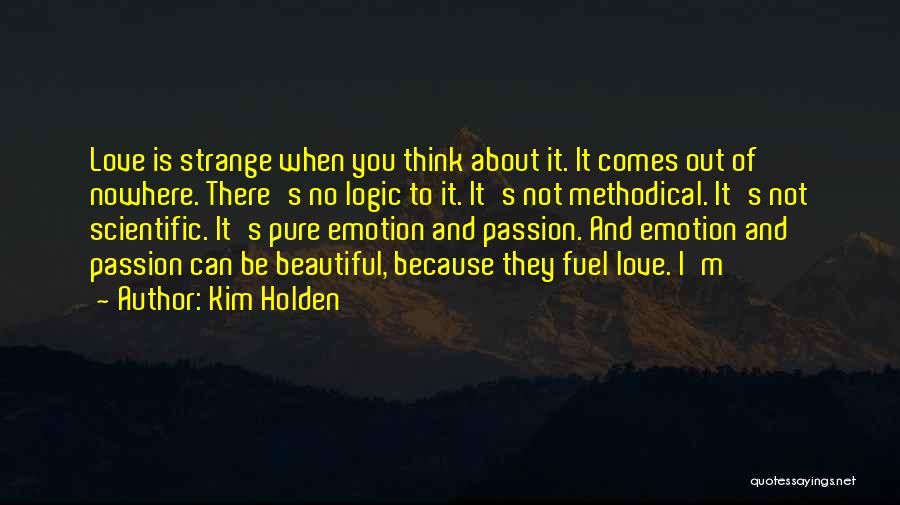 Emotion And Love Quotes By Kim Holden