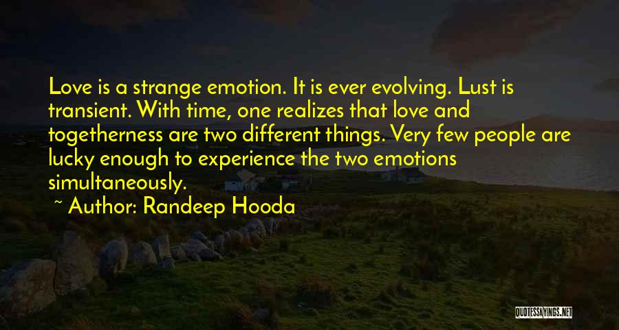 Emotion And Love Quotes By Randeep Hooda