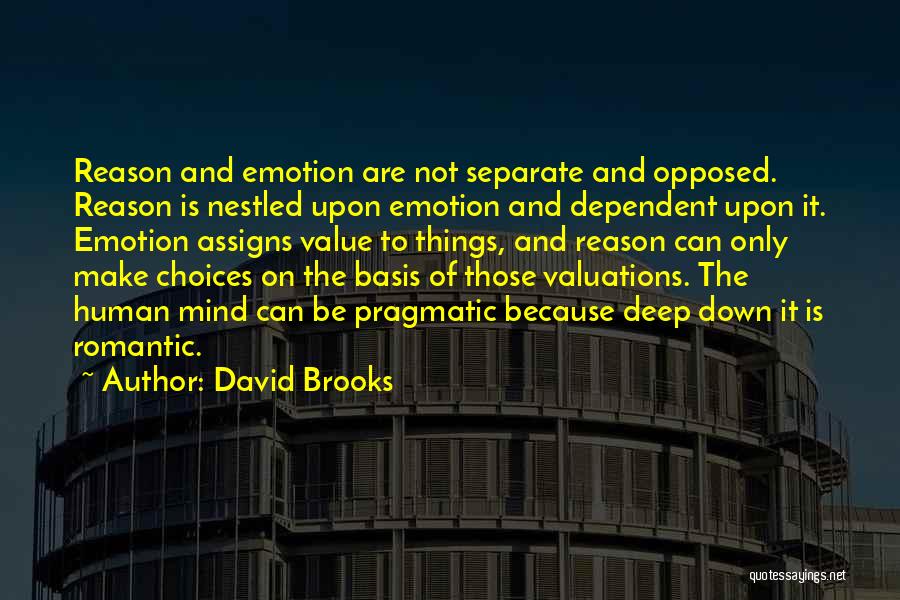 Emotion And Reason Quotes By David Brooks