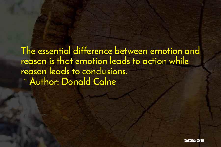 Emotion And Reason Quotes By Donald Calne