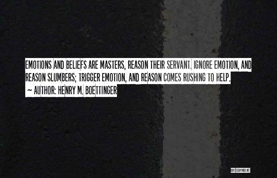 Emotion And Reason Quotes By Henry M. Boettinger