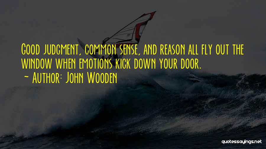 Emotion And Reason Quotes By John Wooden
