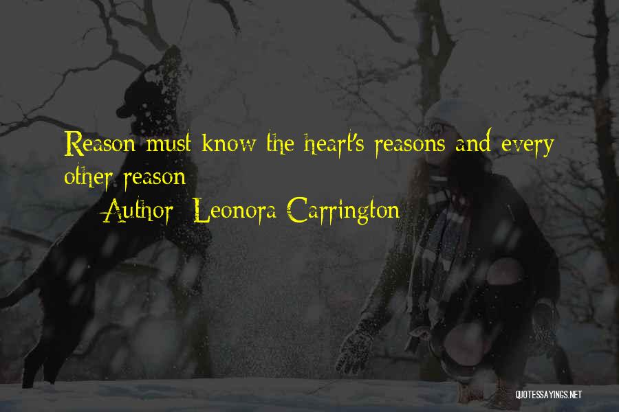 Emotion And Reason Quotes By Leonora Carrington
