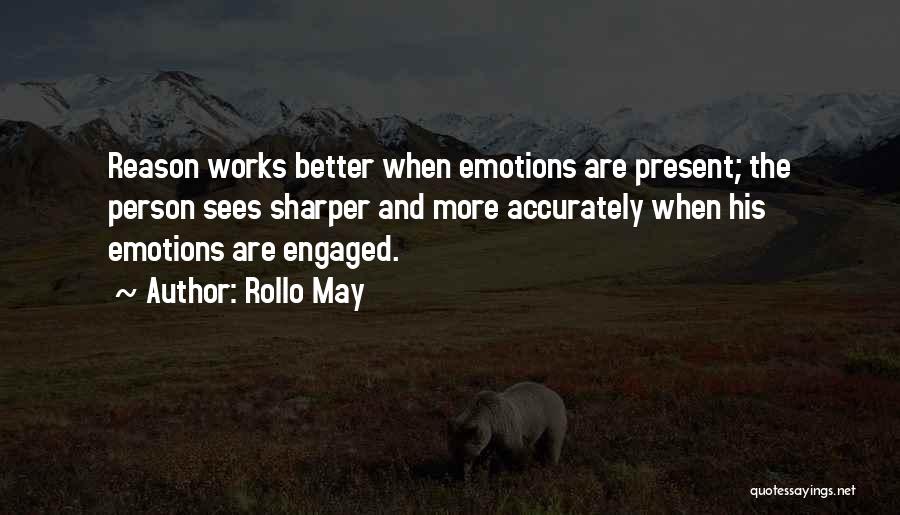 Emotion And Reason Quotes By Rollo May