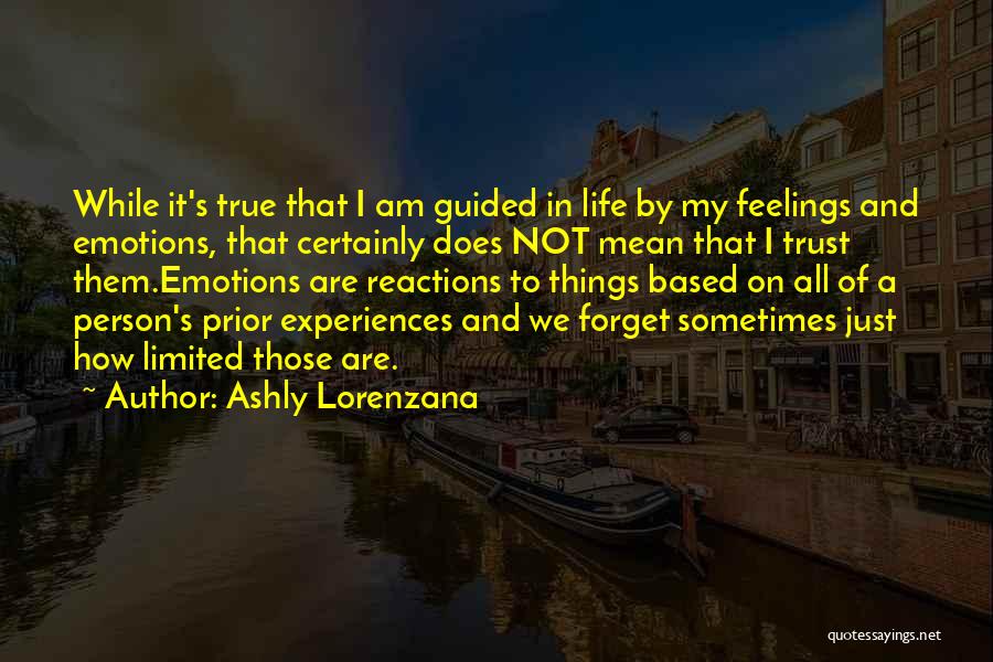 Emotion Quotes By Ashly Lorenzana