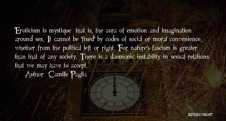 Emotion Quotes By Camille Paglia