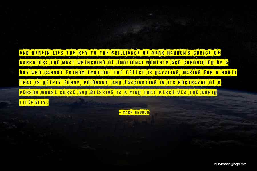 Emotion You Have The Key Quotes By Mark Haddon Emotion You Have The Key Quotes By Mark Haddon