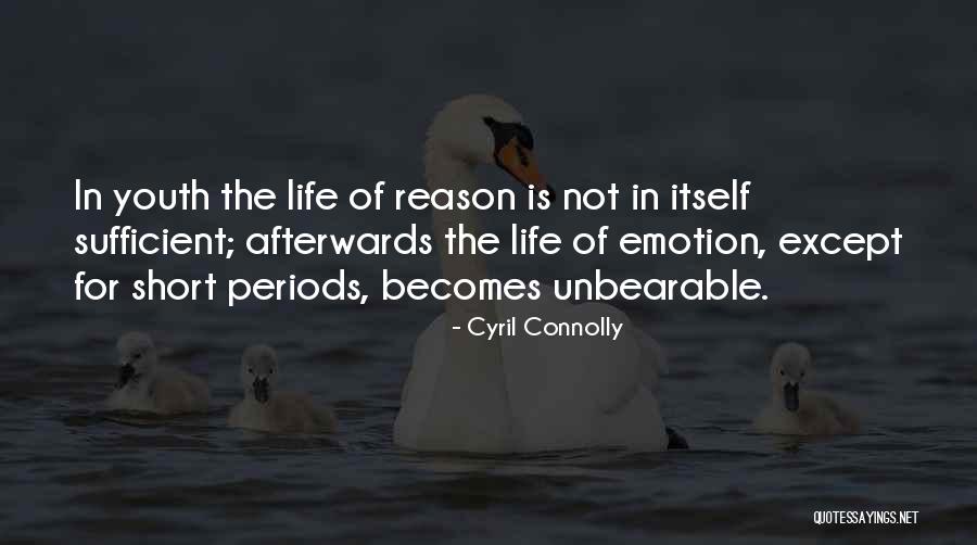 Emotion Youth Quotes By Cyril Connolly Emotion Youth Quotes By Cyril Connolly