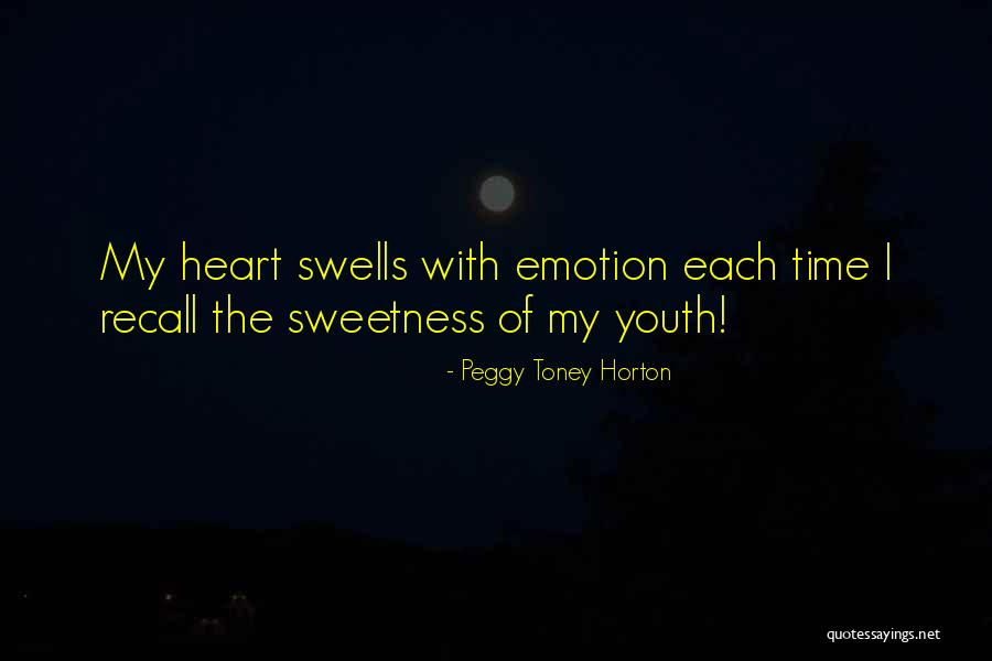 Emotion Youth Quotes By Peggy Toney Horton Emotion Youth Quotes By Peggy Toney Horton