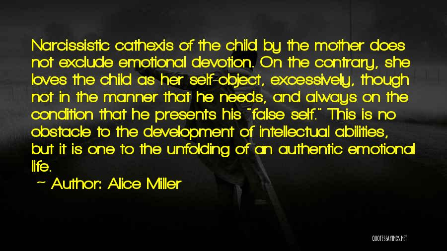 Emotional Abuse Quotes By Alice Miller