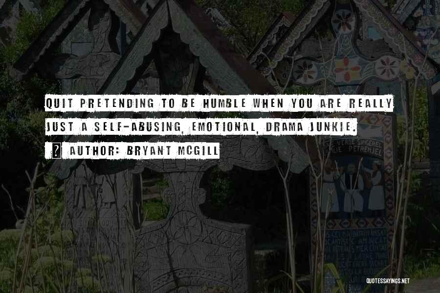 Emotional Abuse Quotes By Bryant McGill