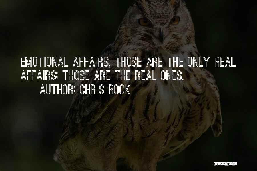 Emotional Affairs Quotes By Chris Rock