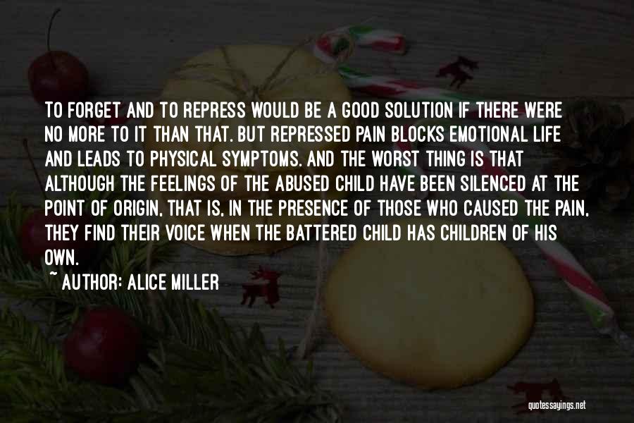 Emotional And Physical Abuse Quotes By Alice Miller