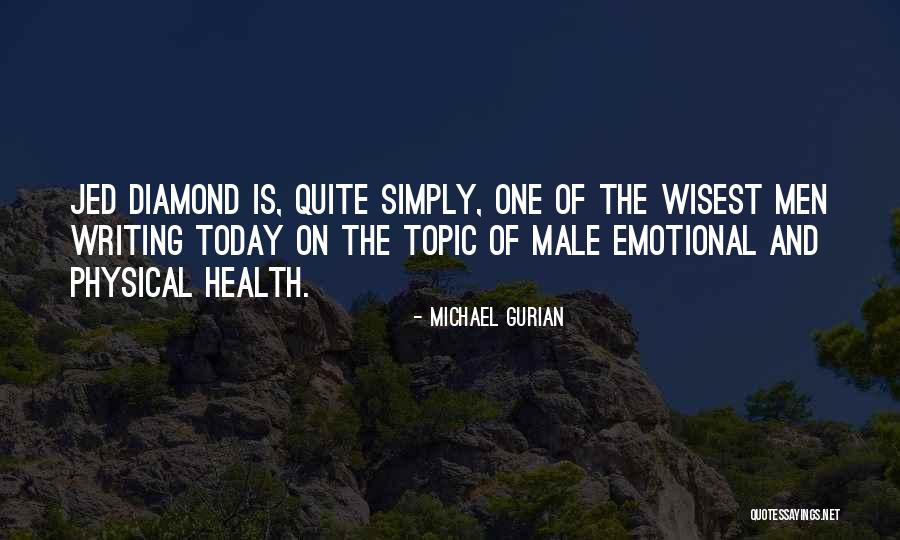 Emotional And Physical Health Quotes By Michael Gurian Emotional And Physical Health Quotes By Michael Gurian