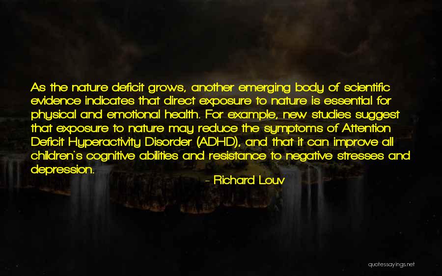 Emotional And Physical Health Quotes By Richard Louv Emotional And Physical Health Quotes By Richard Louv