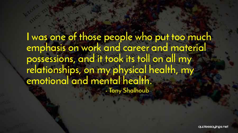 Emotional And Physical Health Quotes By Tony Shalhoub Emotional And Physical Health Quotes By Tony Shalhoub