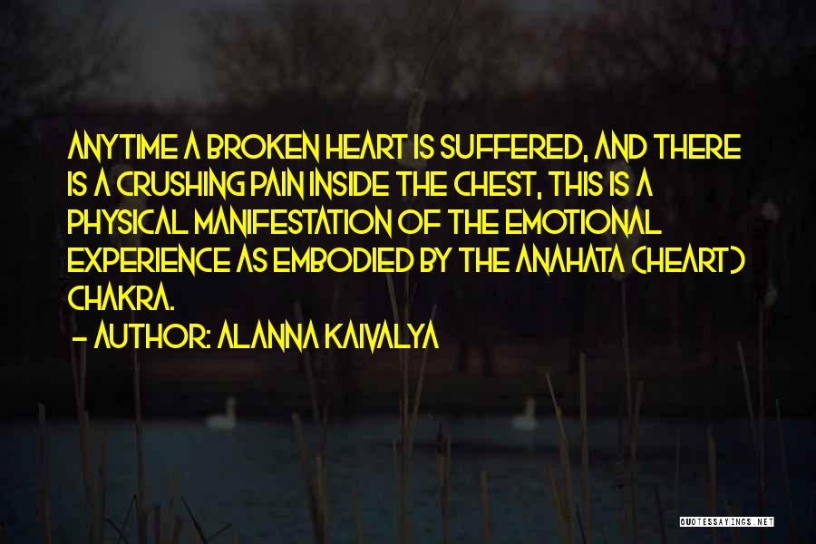 Emotional And Physical Pain Quotes By Alanna Kaivalya