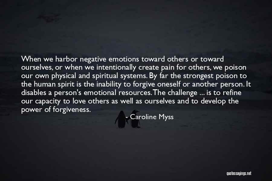 Emotional And Physical Pain Quotes By Caroline Myss Emotional And Physical Pain Quotes By Caroline Myss