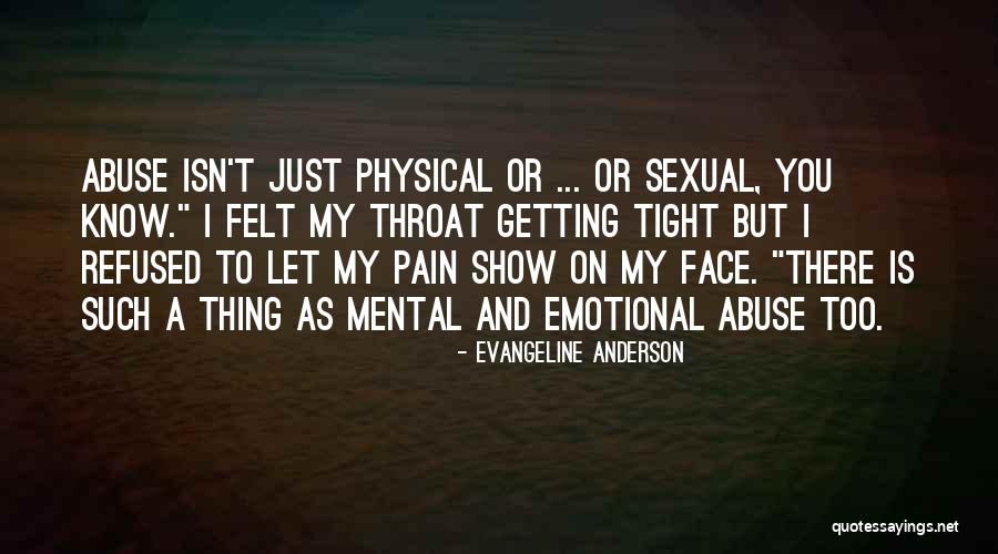 Emotional And Physical Pain Quotes By Evangeline Anderson