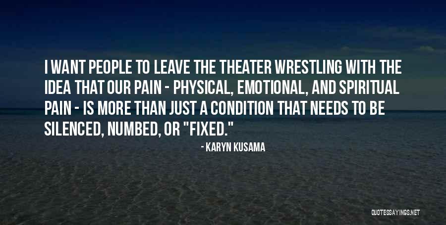 Emotional And Physical Pain Quotes By Karyn Kusama