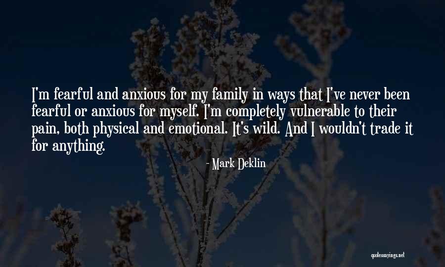 Emotional And Physical Pain Quotes By Mark Deklin