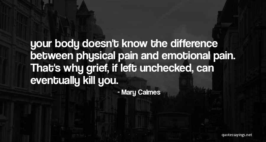 Emotional And Physical Pain Quotes By Mary Calmes