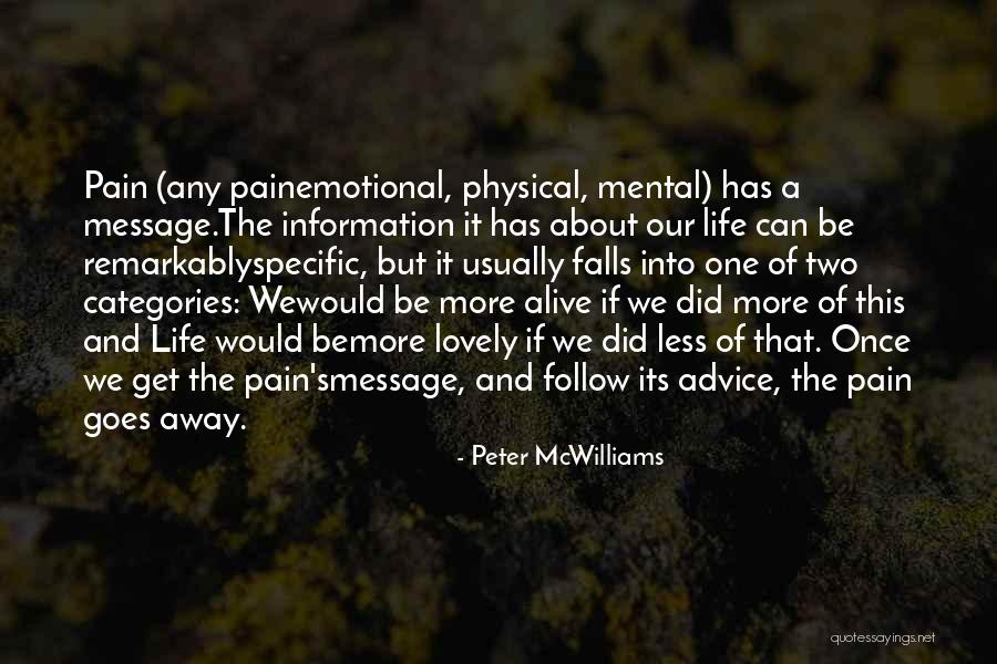 Emotional And Physical Pain Quotes By Peter McWilliams