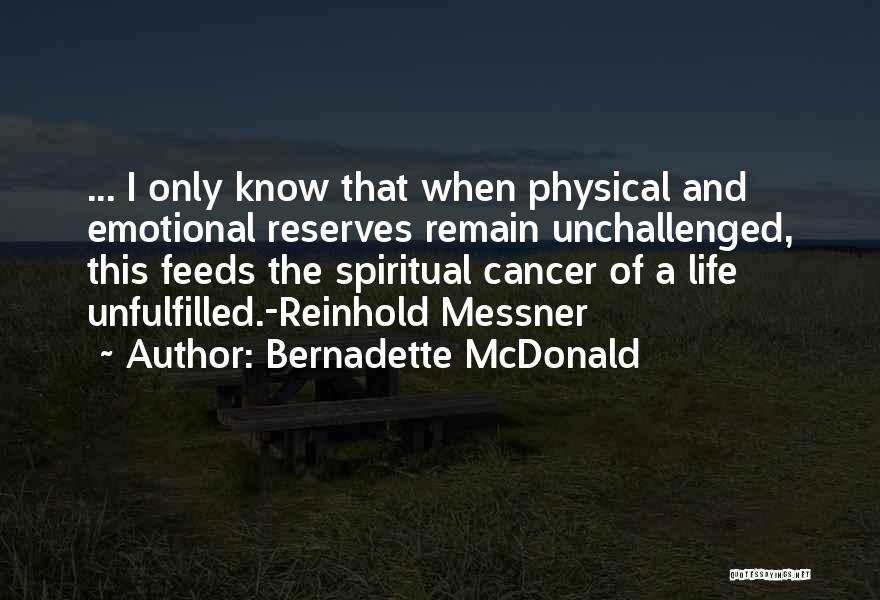 Emotional And Physical Quotes By Bernadette McDonald