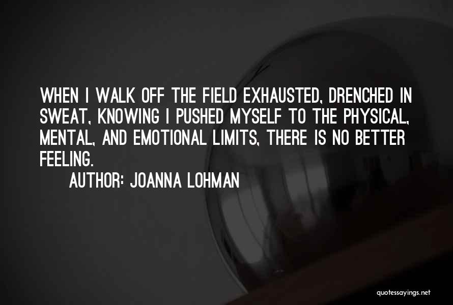 Emotional And Physical Quotes By Joanna Lohman