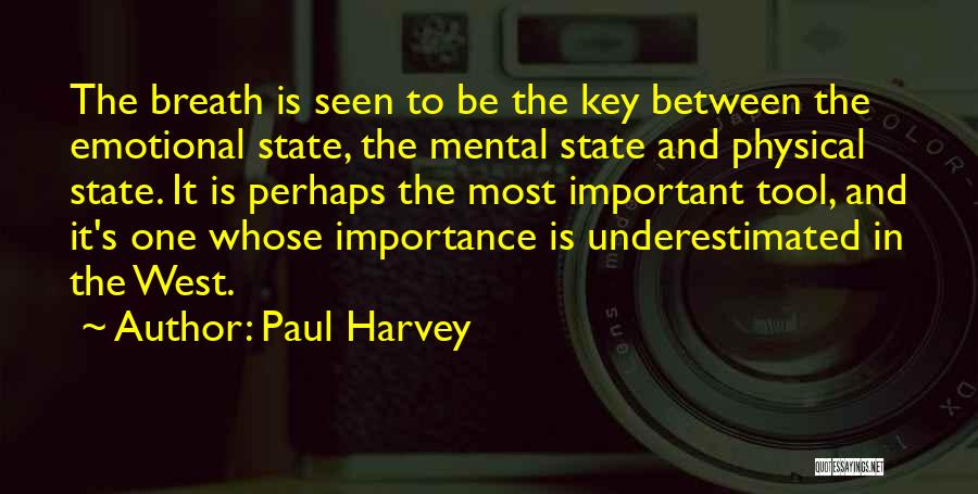 Emotional And Physical Quotes By Paul Harvey