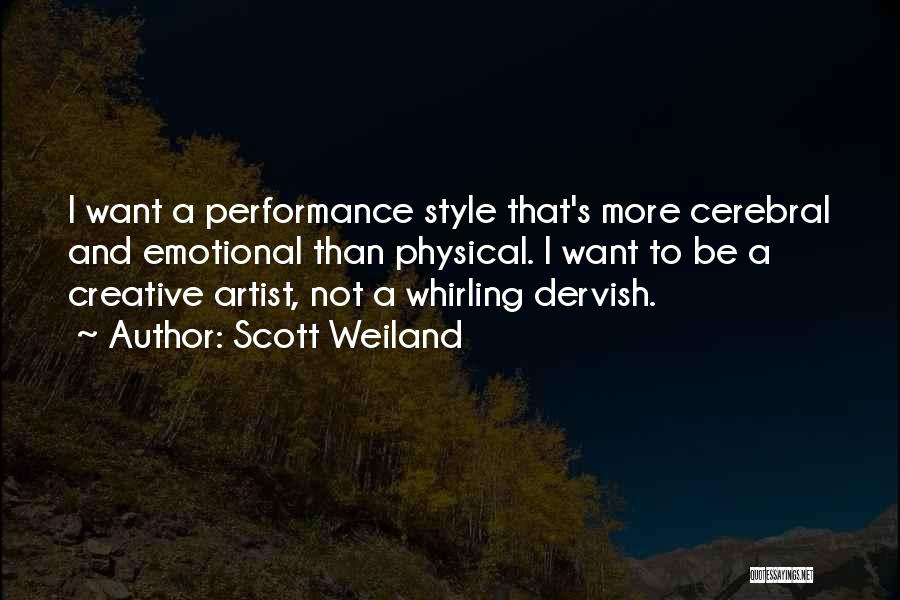 Emotional And Physical Quotes By Scott Weiland