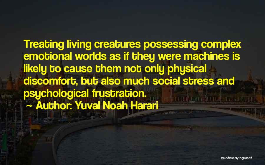 Emotional And Physical Quotes By Yuval Noah Harari