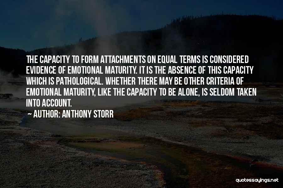 Emotional Attachment Quotes By Anthony Storr