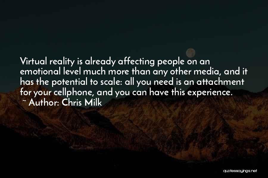 Emotional Attachment Quotes By Chris Milk