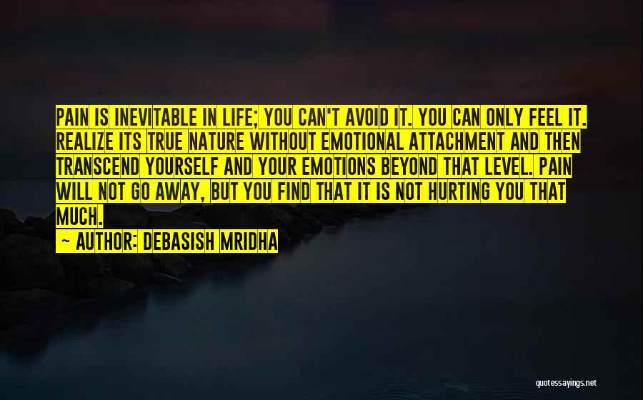 Emotional Attachment Quotes By Debasish Mridha