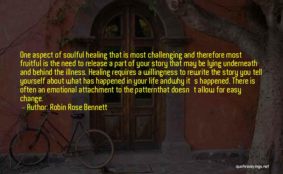 Emotional Attachment Quotes By Robin Rose Bennett