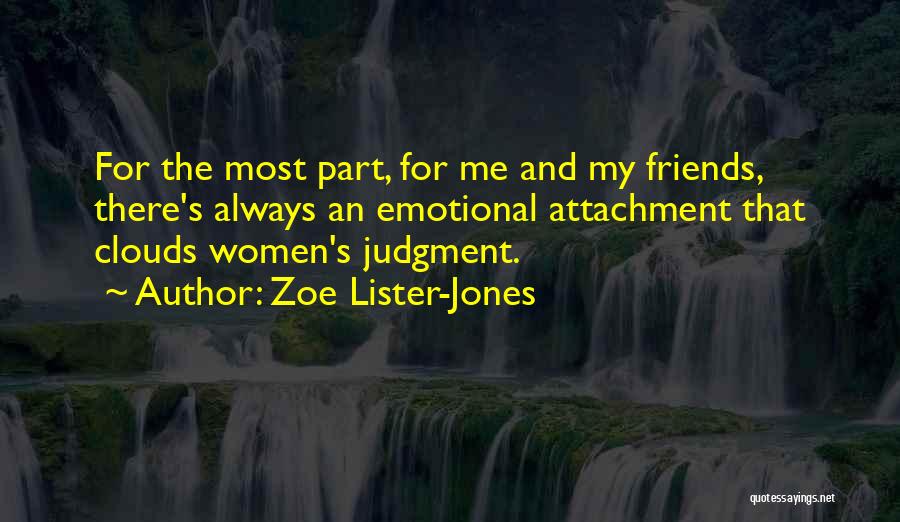 Emotional Attachment Quotes By Zoe Lister-Jones