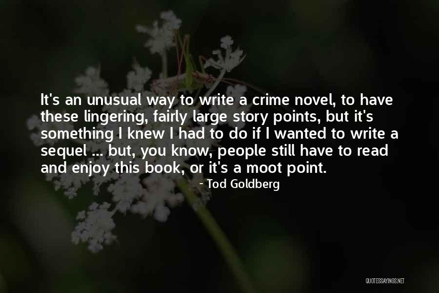Emotional Attunement Quotes By Tod Goldberg Emotional Attunement Quotes By Tod Goldberg