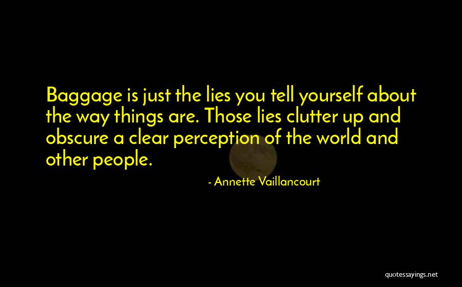 Emotional Clutter Quotes By Annette Vaillancourt Emotional Clutter Quotes By Annette Vaillancourt