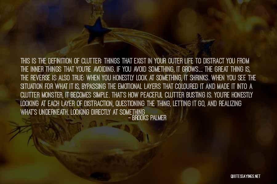 Emotional Clutter Quotes By Brooks Palmer Emotional Clutter Quotes By Brooks Palmer