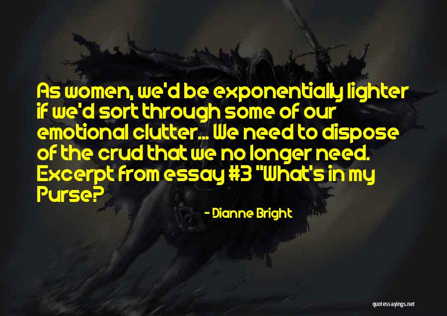 Emotional Clutter Quotes By Dianne Bright Emotional Clutter Quotes By Dianne Bright