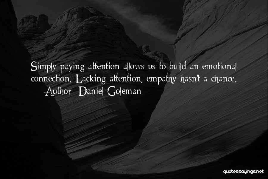 Emotional Connection Quotes By Daniel Goleman Emotional Connection Quotes By Daniel Goleman