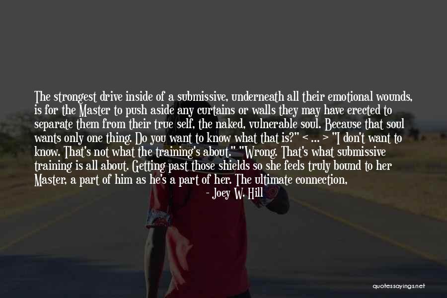 Emotional Connection Quotes By Joey W. Hill Emotional Connection Quotes By Joey W. Hill