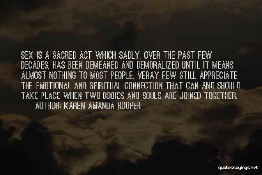 Emotional Connection Quotes By Karen Amanda Hooper