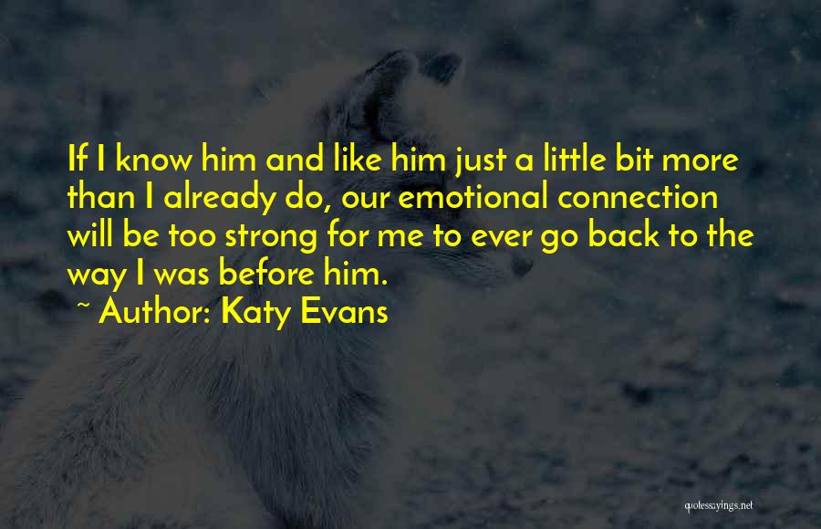 Emotional Connection Quotes By Katy Evans