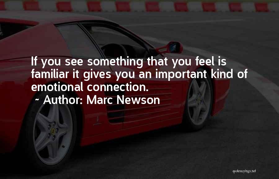 Emotional Connection Quotes By Marc Newson