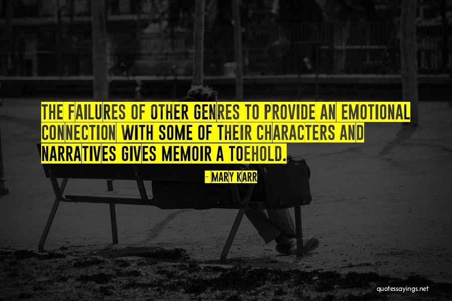 Emotional Connection Quotes By Mary Karr Emotional Connection Quotes By Mary Karr