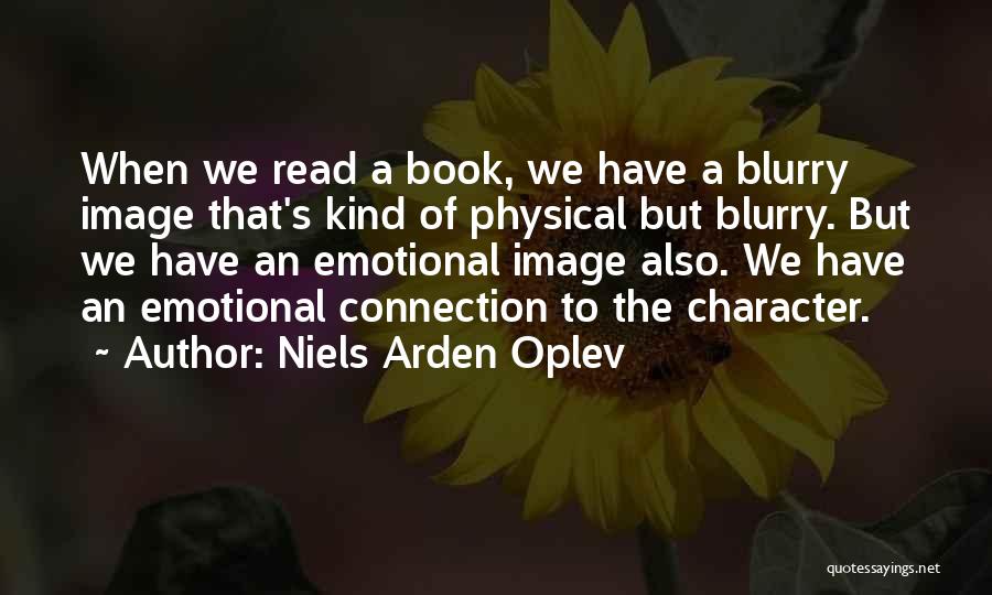 Emotional Connection Quotes By Niels Arden Oplev